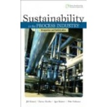 Sustainability in the Process Industry : Integration and Optimization